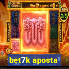 bet7k aposta